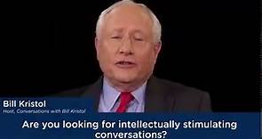 Find Out on Conversations with Bill Kristol