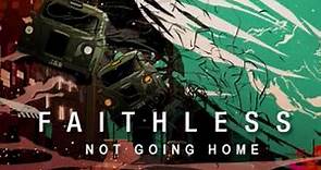 Faithless - Not Going Home