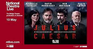 National Theatre Live: Julius Caesar | trailer