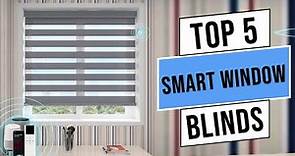 Top 5 Best Smart Window Blinds in 2023 | Best Smart Blinds (Review & Guide)