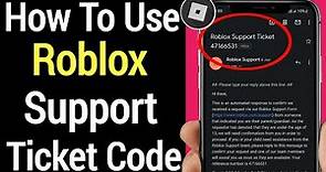 How to Use Roblox Support Ticket | What To Do With Roblox Support Ticket