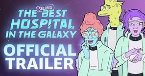 The Second Best Hospital In The Galaxy | Official Trailer | Prime Video