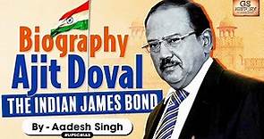 Ajit Doval: The Indian James Bond | Biography | National Security Advisor | GS History by Aadesh