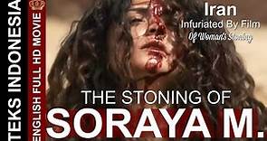 The Stoning Of Soraya M. | English Full HD Movie Indonesian Subtitle