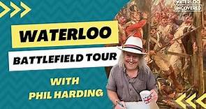 Waterloo Battlefield Tour with Phil Harding | Archaeology at Waterloo