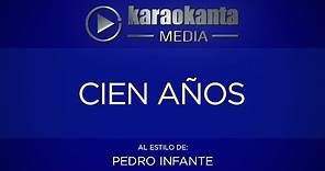 Karaokanta - Pedro Infante - Cien años