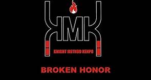 Broken Honor - Knight Method Kenpo - KmK