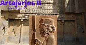 Artajerjes II Mini Biografía del Gran Rey que derrotó a Ciro el Joven y lucho contra Agesilao II