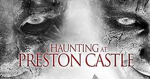 A Haunting at Preston Castle (2014) | Trailer | Mackenzie Firgens | Jake White | Heather Tocquigny