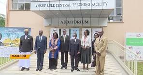 Yusuf Lule legacy - Makerere University unveils Yusuf Lule central teaching facility