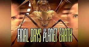Final Days Of Planet Earth Season 1 Episode 1