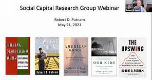 Prof. Robert Putnam: A reflection on 30 years of social capital research and “The upswing”