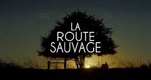 La Route sauvage - Bande annonce HD VOST