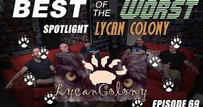 Best of the Worst: Lycan Colony