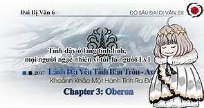 Fate/ Grand Order Vietsub: Cốt truyện Lostbelt 6 - Chương 3: Oberon Taiyo Vietsub