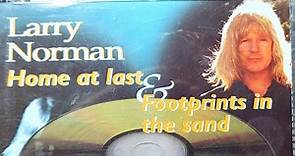 Larry Norman - Home At Last & Footprints In The Sand