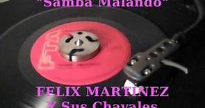 FELIX MARTINEZ Y Sus Chavales - Samba Malando (45rpm FTA)