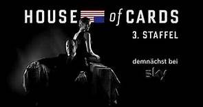 Sky House of Cards Staffel 3 Demnächst Trailer