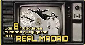 El Real Madrid y sus Futbolistas Cubanos, Jugadores Privilegiados. (Retro Historias)