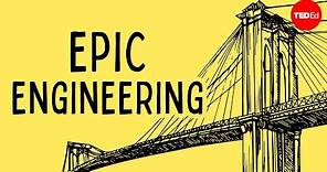 One of the most epic engineering feats in history - Alex Gendler