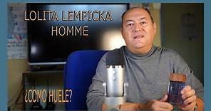 LOLITA LEMPICKA HOMME,¿COMO HUELE?