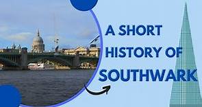 A Brief History of Southwark | London