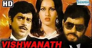 Vishwanath (1978) (HD & Eng Subs) Shatrughan Sinha | Reena Roy | Pran | Ranjeet - Best Hindi Movie