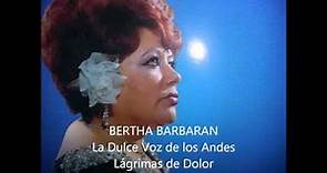 LAGRIMAS DE DOLOR - BERTHA BARBARAN