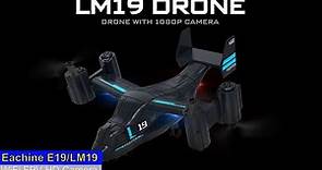 Eachine E19/LM19 HD Camera Double-Rotor Low Budget Drone – Just Released !