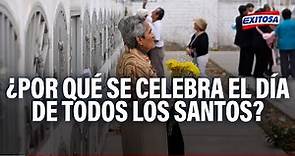 🔴🔵¿Por qué el 1 de noviembre se celebra el día de todos los Santos en el Perú?