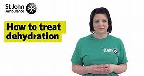 How to Treat Dehydration - First Aid Training - St John Ambulance