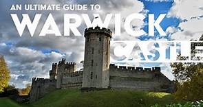 Warwick Castle | The Ultimate Guide
