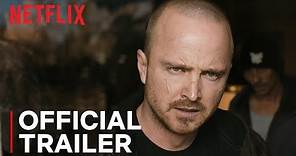 El Camino: A Breaking Bad Movie | Official Trailer | Netflix