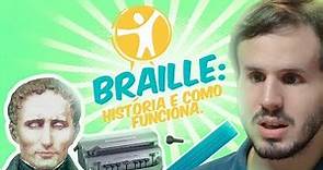Braille: história e como funciona.
