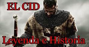 EL CID CAMPEADOR LEYENDA E HISTORIA.