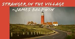 Stranger in the Village by James Baldwin (Summary & Outline)