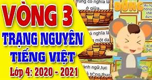 Trạng Nguyên Tiếng Việt 4 Vòng 3 | Năm Học 2020 - 2021 | Tiếng Việt | Kênh Học Tốt