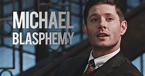 Michael!Dean﻿ [blasphemy]