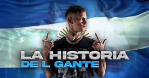 LA HISTORIA DE L-GANTE | Su INFANCIA |Como FINANCIO el VIDEO que lo hizo VIRAL |Visita al PRESIDENTE