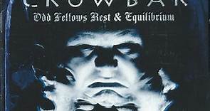 Crowbar - Odd Fellows Rest & Equilibrium