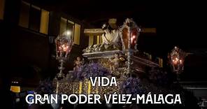 Vida | Entrada Gran Poder Vélez-Málaga | Virgen de los Reyes