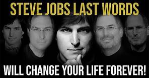 Last Words of Steve Jobs Before He Died - Will Change Your Life Forever