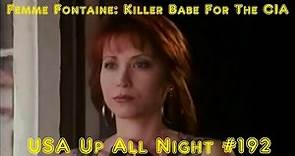 Up All Night Review #192: Femme Fontaine: Killer Babe For The C.I.A.