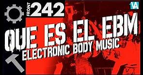 EBM (Electronic Body Music) : EXPLICANDO ESTILOS