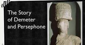 The story of Demeter and Persephone