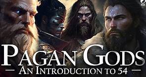 A Brief Introduction to 54 Pagan Gods | Naming the God (Mythology Explained)
