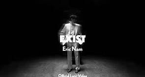 Eric Nam (에릭남) - Exist [Official Lyric Video]