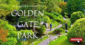 A Visitor's Guide To GOLDEN GATE PARK
