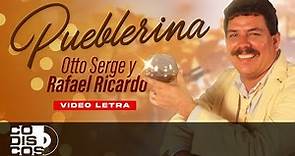 Pueblerina, Otto Serge & Rafael Ricardo – Video Letra
