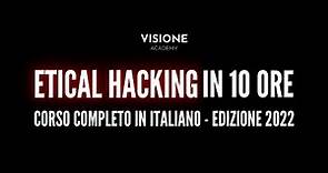 Ethical Hacking in 10 ore! Corso Completo in ITALIANO